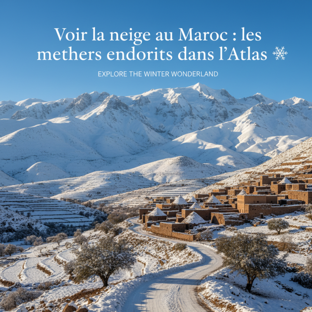Voir la neige au Maroc : les meilleurs endroits dans l’Atlas