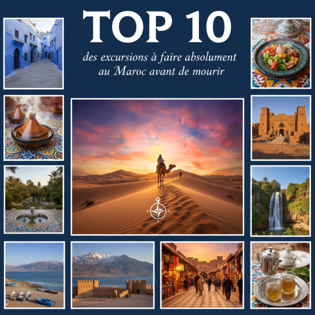 Top 10 des excursions à faire absolument au Maroc avant de mourir